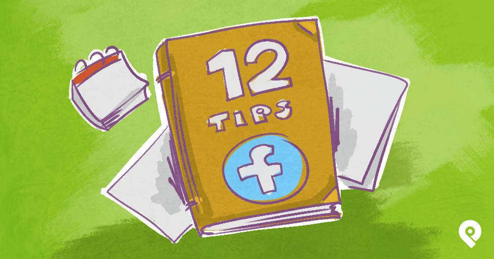 12 Best Facebook Marketing Tips (sharpen your skills today!)